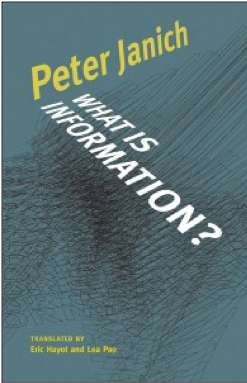 Peter Janich (trans. by Eric Hayot and Lea Pao), What Is Information?