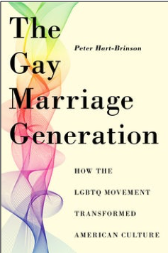 Peter Hart-Brinson, The Gay Marriage Generation: How the LGBTQ Movement Transformed American Culture