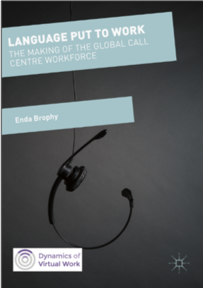 Enda Brophy, Language Put to Work: The Making of the Global Call Center Work Force
