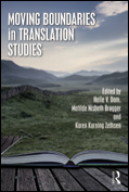 Helle V. Dam, Matilde Nisbeth Brøgger, and Karen Korning Zethsen (Eds.), Moving Boundaries in Translation Studies