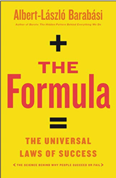 Albert-Lászlo Barabási, The Formula: The Universal Laws of Success. The Science Behind Why People Succeed or Fail