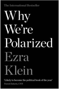 Ezra Klein, Why We're Polarized