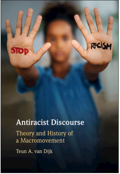 Teun A. van Dijk, Antiracist Discourse: Theory and History of a Macromovement