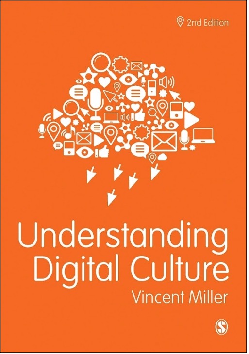 Vincent Miller, Understanding Digital Culture (2nd ed.)