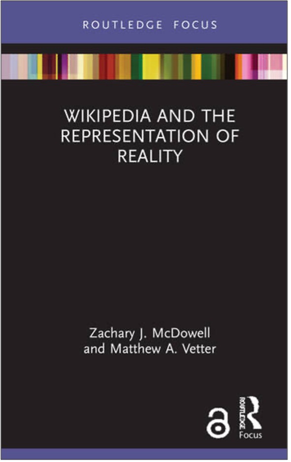 Zachary J. McDowell and Matthew A. Vetter, Wikipedia and the Representation of Reality