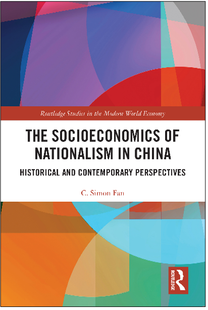 C. Simon Fan, The Socioeconomics of Nationalism in China: Historical and Contemporary Perspectives