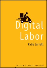 Kylie Jarrett, Digital Labor