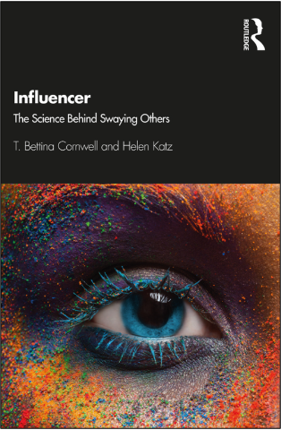 T. Bettina Cornwell and Helen Katz, Influencer: The Science Behind Swaying Others