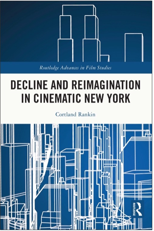 Cortland Rankin, Decline and Reimagination in Cinematic New York