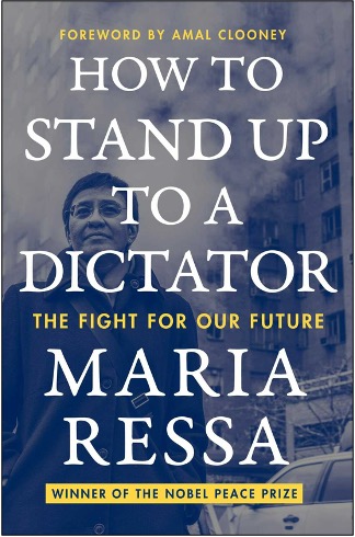 Maria Ressa, How to Stand Up to a Dictator: The Fight for Our Future
