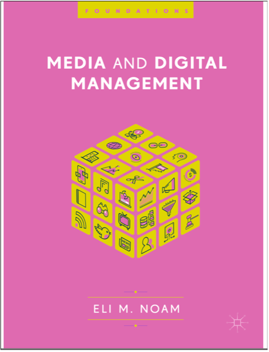 Eli M. Noam, Media and Digital Management