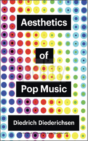 Diedrich Diederichsen, Aesthetics of Pop Music