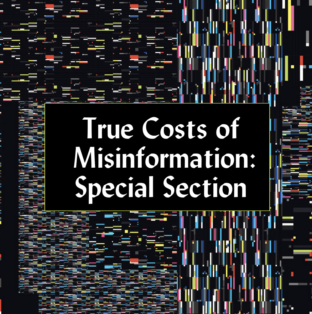 True Costs of Misinformation| True Costs of Misinformation—Editorial Introduction