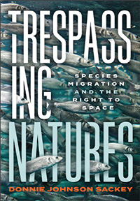 Donnie Johnson Sackey, Trespassing Natures: Species Migration and the Right to Space