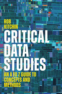 Critical Data Studies: An A to Z Guide to Concepts and Methods - book review