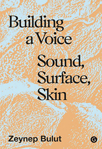 Building a Voice: Sound, Surface, Skin - book cover