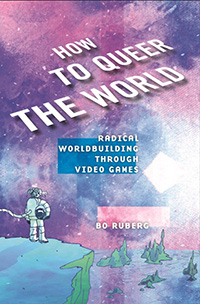 Radical Worldbuilding through Video Games - Book Cover
