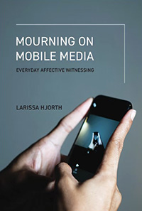 Mourning on Mobile Media: Everyday Affective Witnessing - book cover